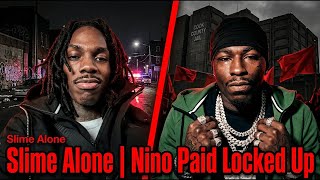 Nino Paid Gets Locked Up For Body & SlimeGetEm Is Spiraling….