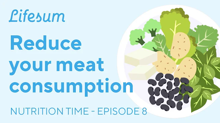 Reduce your meat consumption and lead a healthy life | Nutrition Time - EP8 | Lifesum - DayDayNews