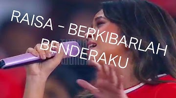 RAISA - BERKIBARLAH BENDERA KU ( INDONESIA - AUSTRALIA )