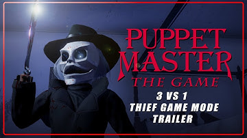 Puppet Master The Game  - Thief Game Mode Trailer (2022)