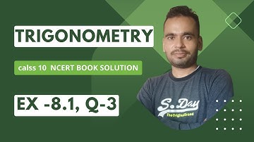 "Introduction to Trigonometry | NCERT Class 10 Math Solution | Exercise 8.1 Q3"