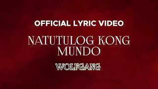 Watch Wolfgang Natutulog Kong Mundo video