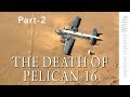 DEATH OF PELICAN-16. Avro Shackleton Crash. PART-2