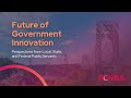 Procurement Webinar: Future of Government Innovation - Local, State and Federal perspectives
