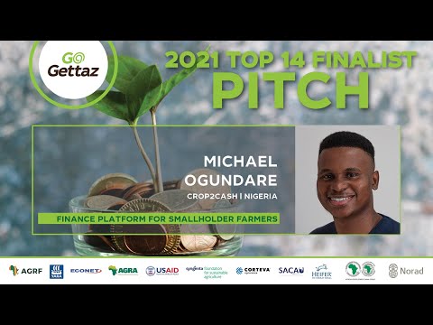 Michael Ogundare of Crop2Cash, Nigeria - Finalist Pitch - GoGettaz Agripreneur Prize Michael Ogundare of Crop2Cash, Nigeria - Finalist Pitch - GoGettaz Agripreneur Prize