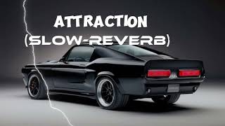 ATTRACTION - Sukha | hit song | Slow-Reverb Lofi songs |