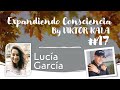 🌟 Expandiendo Consciencia by Viktor Kala #17 | con Lucía García