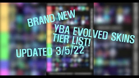 [YBA] OFFICIAL BRAND NEW EVOLVED SKINS TIER LIST UPDATED 3/5/22!