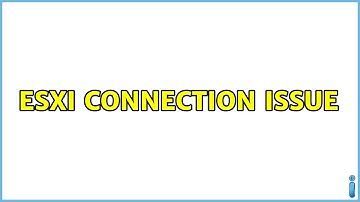 ESXi Connection issue (3 Solutions!!)