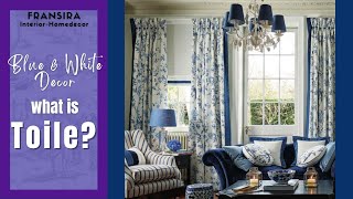 BLUE TOILE DECOR ( What is Toile? ) for your home interior #blueandwhiteinterior