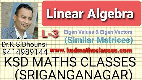 ll Similar Matrices ll Eigen Values and Eigen Vectors ll Linear Algebra ll L-3 ll