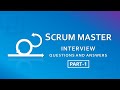 Scrum Master  interview Questions and Answers  Part-1  | Most Asked Scrum Questions |
