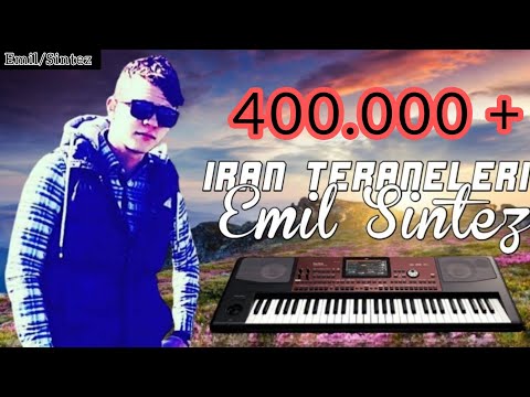 İran Teraneleri - Yeni 2023 (Emil Sintezator) Korg Pa600 QT Offical Video (200-cü Vodeo Özel)