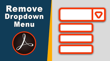 how to remove dropdown menu from a fillable pdf form using adobe acrobat pro 2017