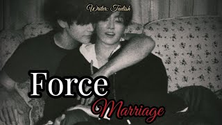 Force Marriage🖤🔥 || Taekook/Vkook Oneshot FF Top Tae| Subscribe please 🥺