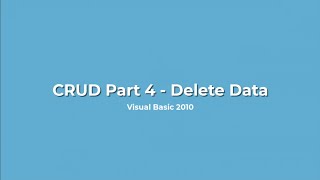 Visual Basic 2010 - CRUD Part 4 : Delete Data
