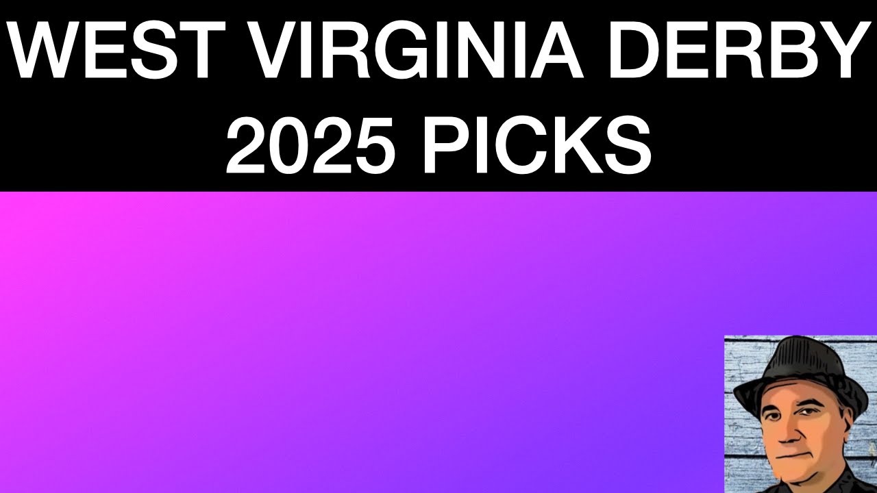 West Virginia Derby 2025 Picks - Mountaineer - East Avenue, Chunk of Gold, McAfee, Brotha Keny