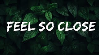 [1 Hour Version] Calvin Harris - Feel So Close (Lyrics)  | Than Yourself