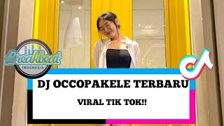 DJ OCOPAKELE JEDAG JEDUG FULL BASS VIRAL TIK TOK