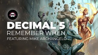 Decimal 5 - Remember When (feat. Mike Archangelo)| Ninety9Lives Release