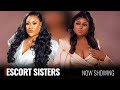 ESCORT SISTERS - Latest Yoruba Movie 2025 Drama Starring ZAINAB BAKARE | NKECHI BLESSING