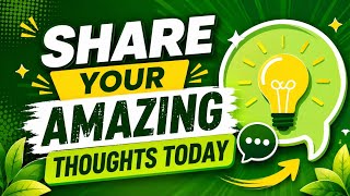 Share Your Amazing Thoughts Today! ✨🧠 | Your Words Can Change Someone's Life!