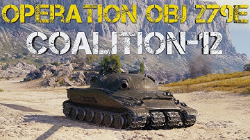 World of Tanks - Operation: Object 279(e) Coalition-12