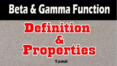 Gamma Function and Beta Function Definition | Beta and Gamma Function Properties | Maths Board Tamil