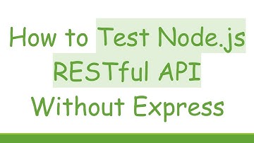 How to Test Node.js RESTful API Without Express