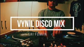 VINYL DISCO & HOUSE MIX | Funky Vibes Only | Sai Funkin Live on Technics 1200s