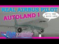 New Autoland Experimental Test in Flybywire A32NX Mod! With A Real Airbus Pilot MSFS