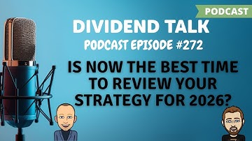 EPS 272 Is NU het beste moment om uw dividendgroei-investeringsstrategie voor 2026 te herzien?