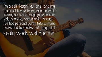 What Is The Fastest And Most Efficient Way To Learn By Yourself How To Play The Guitar?