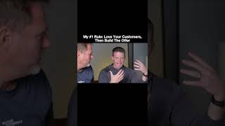 My #1 Rule Love Your Customers, Then Build The Offer l @SimonSquibb