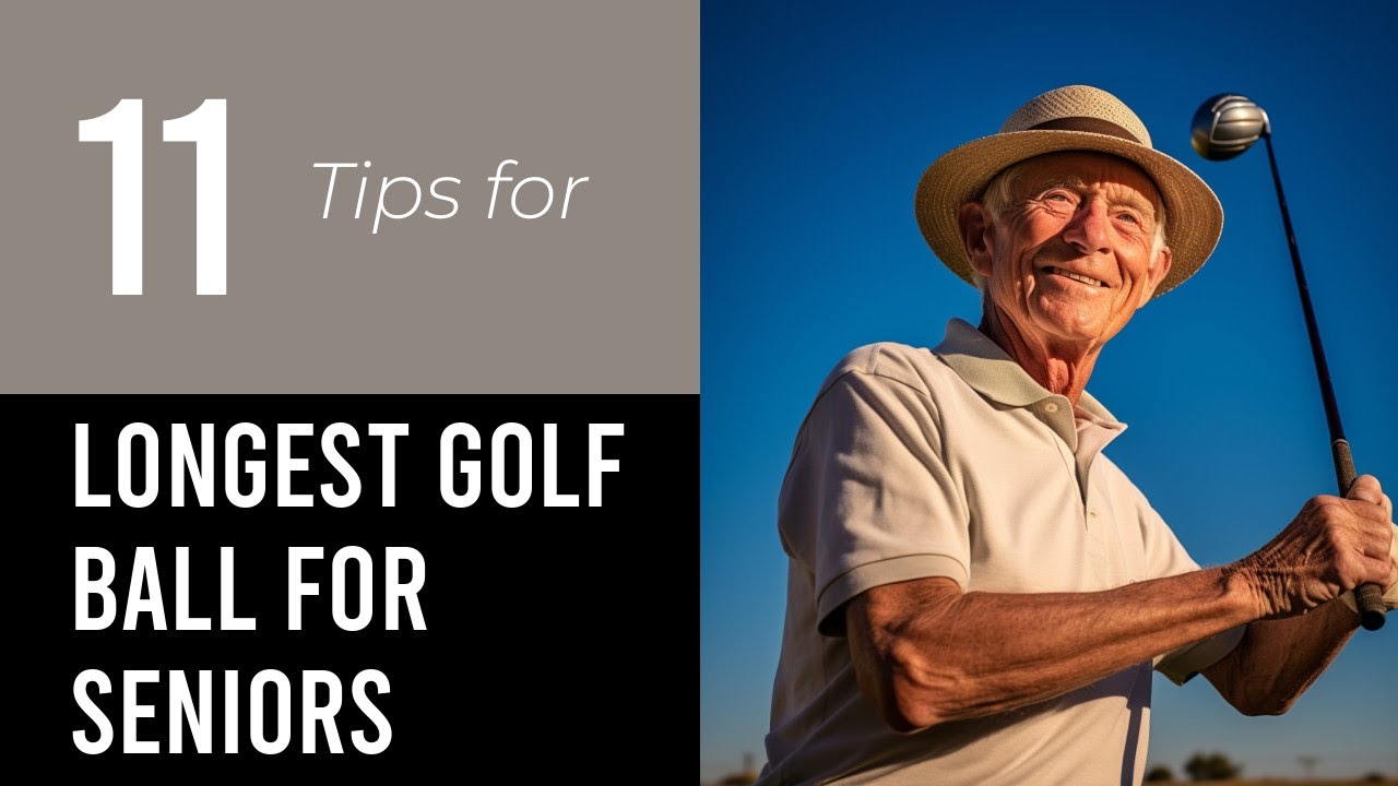 11 Tips On Longest Golf Ball For Seniors YouTube