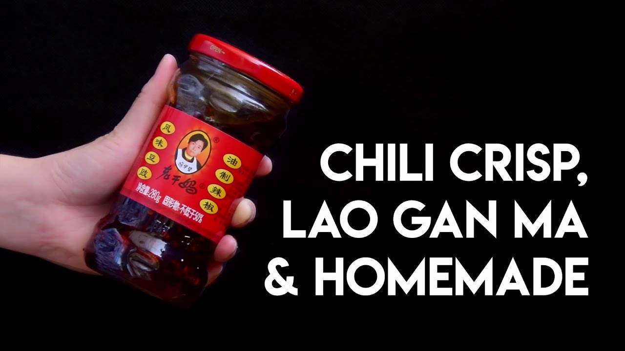 What is Lao Gan Ma, and can you make it at home? | Chinese Cooking Demystified