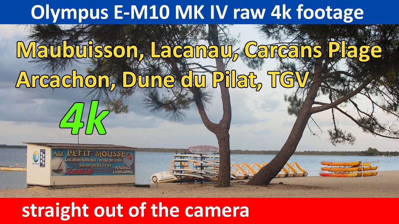 Maubuisson, Lacanau, Carcans Plage, Arcachon, Dune du Pilat, raw 4k footage from Olympus E-M10 MK IV