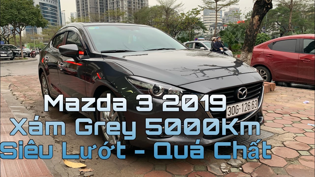 Mazda 3 2019 Xám Grey 5000Km Mới Quá | Liên Hệ Để Sở Hữu Xe 0849544444 ...