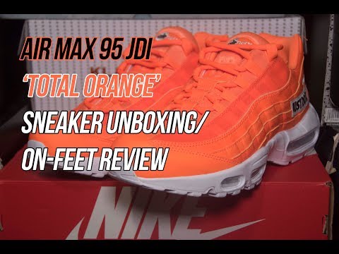 air max 95 total orange on feet