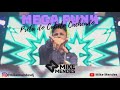 MEGA FUNK - PRETA DO CABELO CACHEADO (DJ MIKE MENDES)