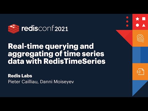 Real-time querying and aggregating of time series data with RedisTimeSeries, Redis Labs