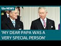 'My dear Papa was a very special person': Prince Charles pays tribute to Prince Philip | ITV News