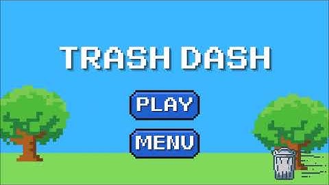 FINAL PROJECT - Game Teaser: Trash Dash