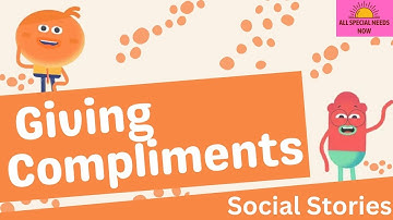 Giving Compliments - Social Story
