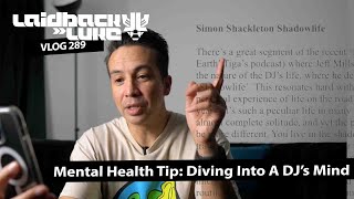 #289 Mental Health Check: Diving Into a DJ’s Mind