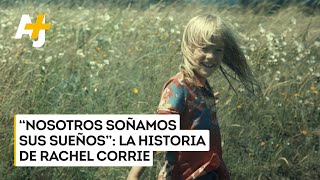 Rachel Corrie murió asesinada por una excavadora israelí | @ajplusespanol