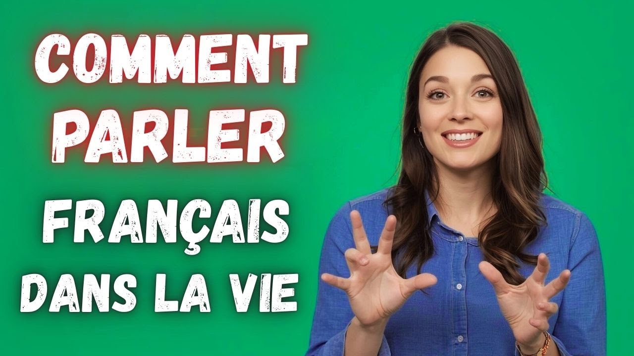 Comment parler français dans la vie quotidienne | How to Speak French in Everyday Life