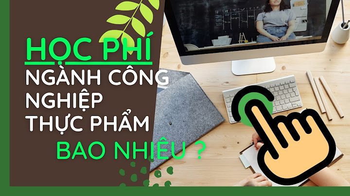 Công nghệ thực phẩm học bao nhiêu năm