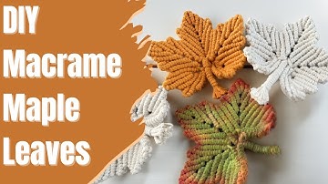 DIY Macrame Maple Leaves