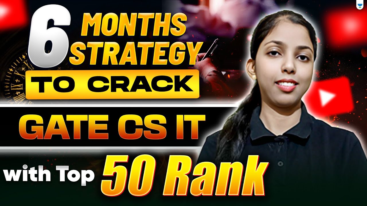 🔥 6 Months Strategy to Crack GATE CS/IT with Top 50 Rank | GATE 2026 ...